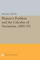 Plateau`s Problem and the Calculus of Variations. (MN–35)