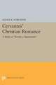 Cervantes` Christian Romance – A Study of Persiles y Sigismunda