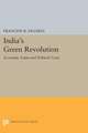 India`s Green Revolution – Economic Gains and Political Costs