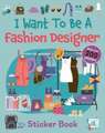 I Want To Be A Fashion Designer