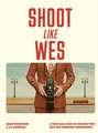 Shoot Like Wes