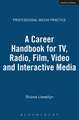 A Career Handbook for TV, Radio, Film, Video and Interactive Media