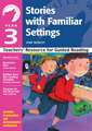 Year 3: Stories with Familiar Settings: Teachers' Resource for Guided Reading