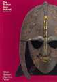 The Sutton Hoo Helmet