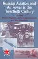 Russian Aviation and Air Power in the Twentieth Century