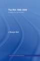 The IRA, 1968-2000: An Analysis of a Secret Army