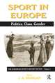 Sport in Europe: Politics, Class, Gender