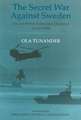 The Secret War Against Sweden: US and British Submarine Deception in the 1980s