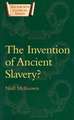 The Invention of Ancient Slavery