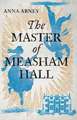 The Master of Measham Hall