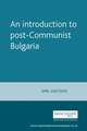 Giatzidis, E: An Introduction to Postcommunist Bulgaria