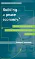 Peterson, J: Building a Peace Economy?