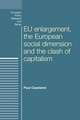 Copeland, P: Eu Enlargement, the Clash of Capitalisms and th