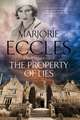 Eccles, M: The Property of Lies