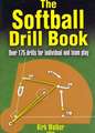 The Softball Drill Book