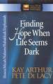 Finding Hope When Life Seems Dark: Hosea/Micah/Nahum/Habakkuk/Zephaniah