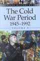 The Cold War Period 1945-1992