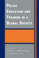 Police Education and Training in a Global Society