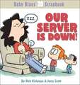 Our Server Is Down!