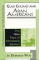 Glass Ceilings and Asian Americans