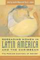 Rereading Women in Latin America and the Caribbean