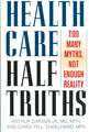 Health Care Half-Truths