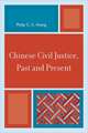 Chinese Civil Justice, Past and Present