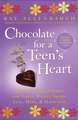 Chocolate for a Teen's Heart