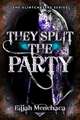 They Split the Party: Volume 2