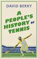 A People's History of Tennis