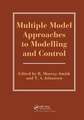 Multiple Model Approaches To Nonlinear Modelling And Control