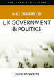 A Glossary of UK Government and Politics