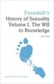 Foucault's 'History of Sexuality Volume I, the Will to Knowledge'