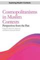 Maclean, D: Cosmopolitanisms in Muslim Contexts