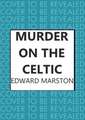 Murder on the Celtic