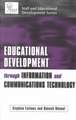 Educational Development Through Information and Communications Technology