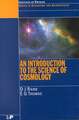 An Introduction to the Science of Cosmology