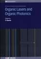 Organic Lasers and Organic Photonics