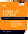 Embedded Systems: World Class Designs