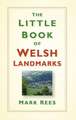 The Little Book of Welsh Landmarks