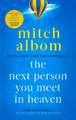 Albom, M: Next Person You Meet in Heaven