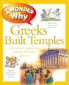 I Wonder Why Greeks Built Temples: And Other Questions about Ancient Greece