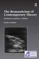 The Romanticism of Contemporary Theory: Institution, Aesthetics, Nihilism