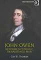 John Owen: Reformed Catholic, Renaissance Man