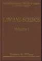 Law and Science, Volumes I and II: Volume I: Epistemological, Evidentiary, and Relational Engagements Volume II: Regulation of Property, Practices and Products