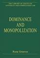 Dominance and Monopolization: Volume II