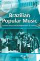 Brazilian Popular Music: Caetano Veloso And the Regeneration of Tradition