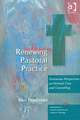 Renewing Pastoral Practice: Trinitarian Perspectives on Pastoral Care and Counselling