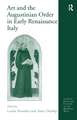 Art and the Augustinian Order in Early Renaissance Italy