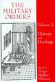 The Military Orders Volume III: History and Heritage